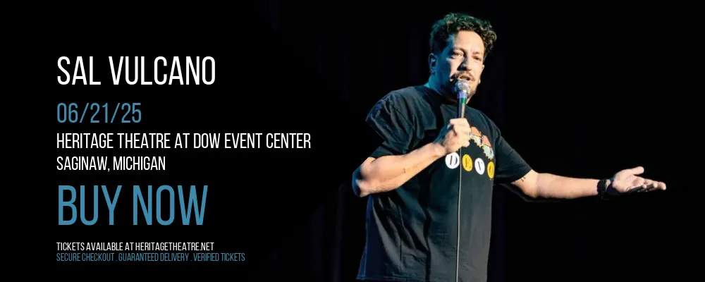 Sal Vulcano at Heritage Theatre At Dow Event Center